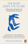 The Body Keeps the Score by Dr. Bessel Van Der&nbsp;Kolk